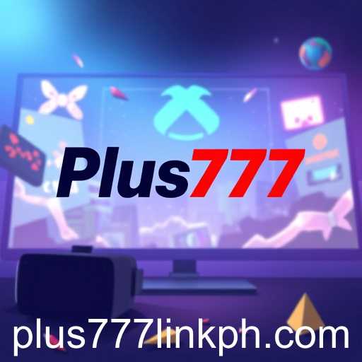 The Rise of Plus777: A Gaming Revolution in 2025